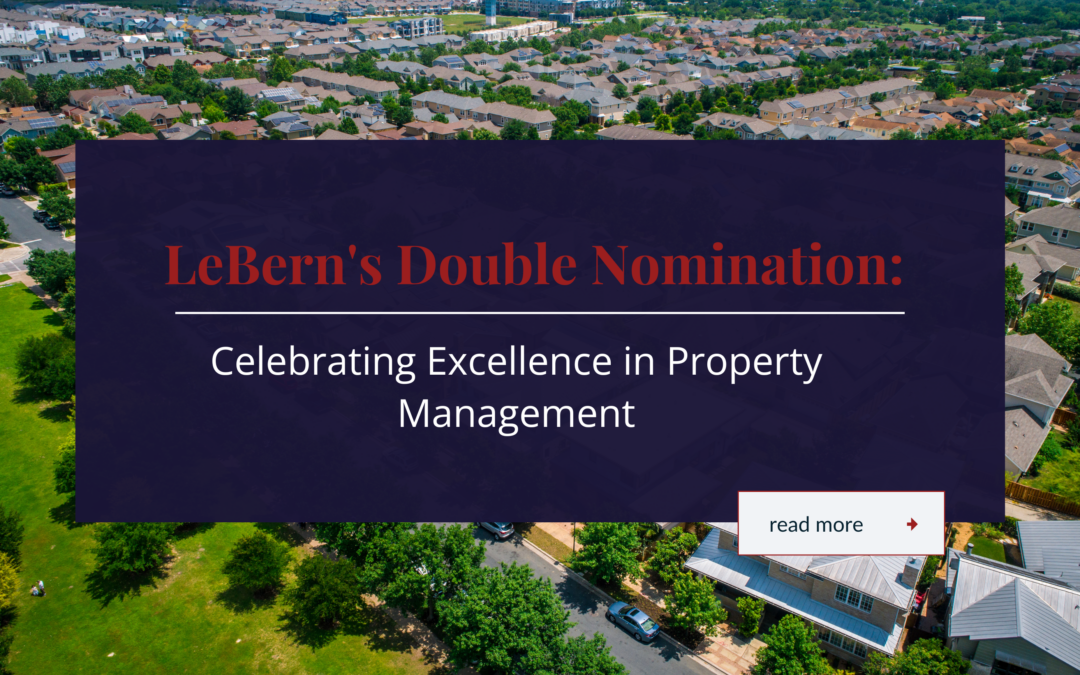 LeBern’s Double Nomination: Celebrating Excellence in Property Management